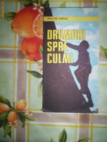 Drumuri spre culmi-WALTER KARGEL foto