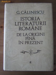 George Calinescu - Istoria literaturii romane de la origini pana in prezent (format mare) foto