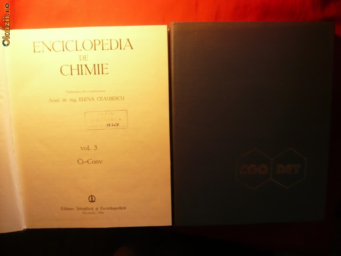 ELENA CEAUSESCU - ENCICLOPEDIA DE CHIMIE-vol 3 si 4 foto mare
