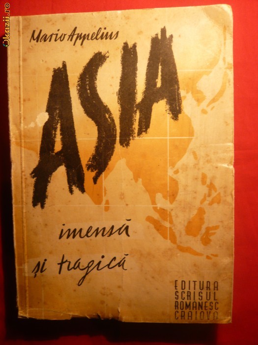 MARIO APPELIUS - ASIA IMENSA SI TRAGICA - cca. 1944 foto mare