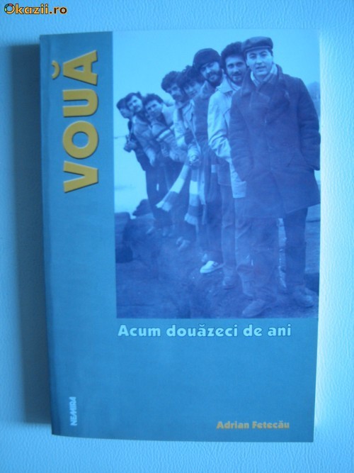 VOUA - ACUM DOUAZECI DE ANI - ADRIAN FETECAU foto mare