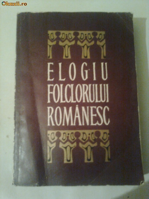 ELOGIU FOLCLORULUI ROMANESC  ~  OCTAV PAUN foto mare