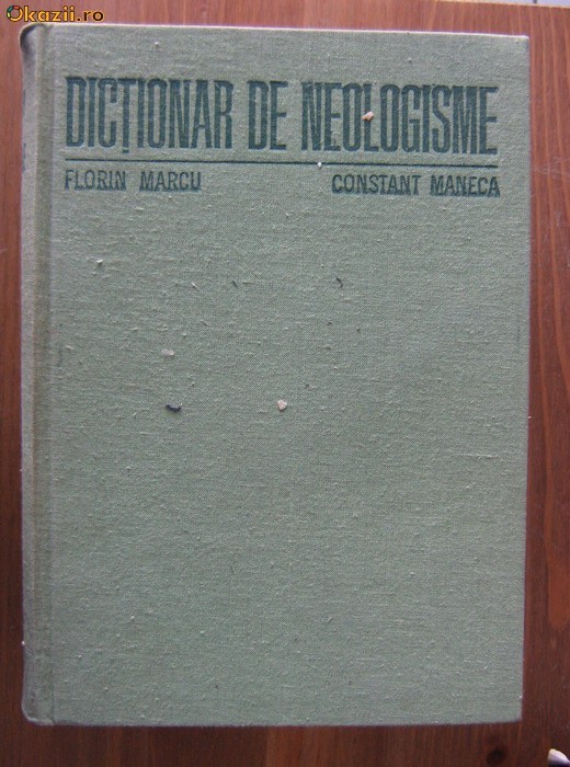 Florin Marcu / Constant Maneca - Dictionar de neologisme foto mare