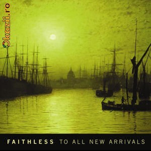 FAITHLESS - TO ALL NEW ARRIVALS (CD) foto mare