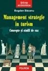 Management strategic in turism. Concepte si studii de caz - 109848 foto mare
