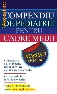 COMPENDIU DE PEDIATRIE PENTRU CADRE MEDII - 121994 foto mare