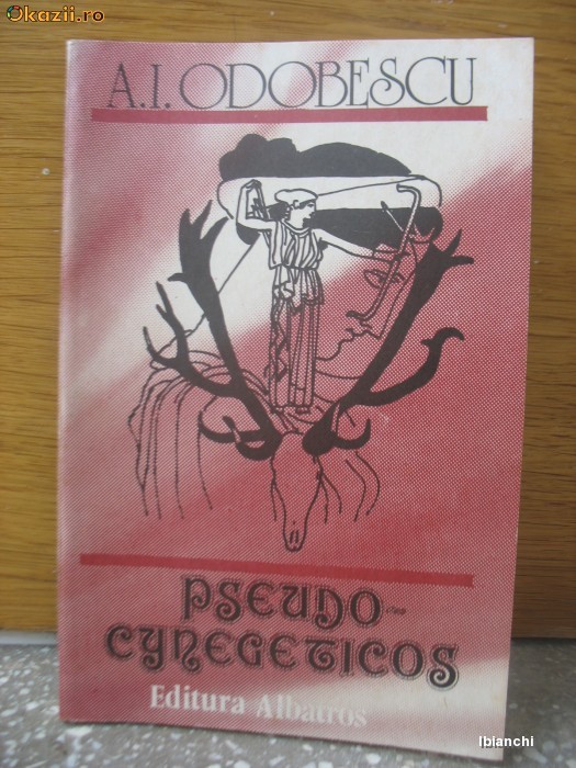 A. I. Odobescu	- Pseudo Cynegeticos 1990 foto mare